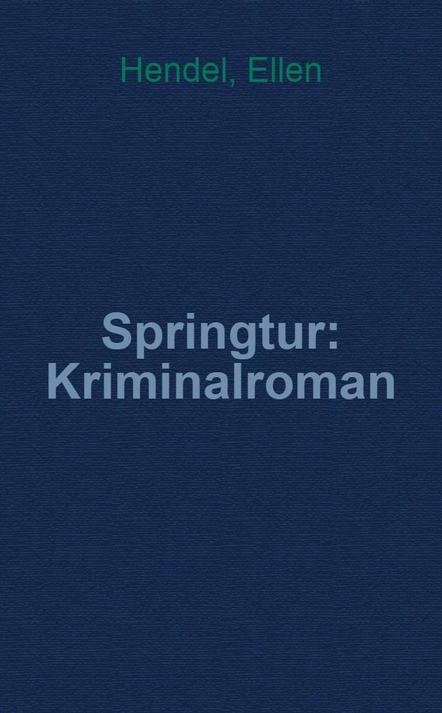 Springtur : Kriminalroman