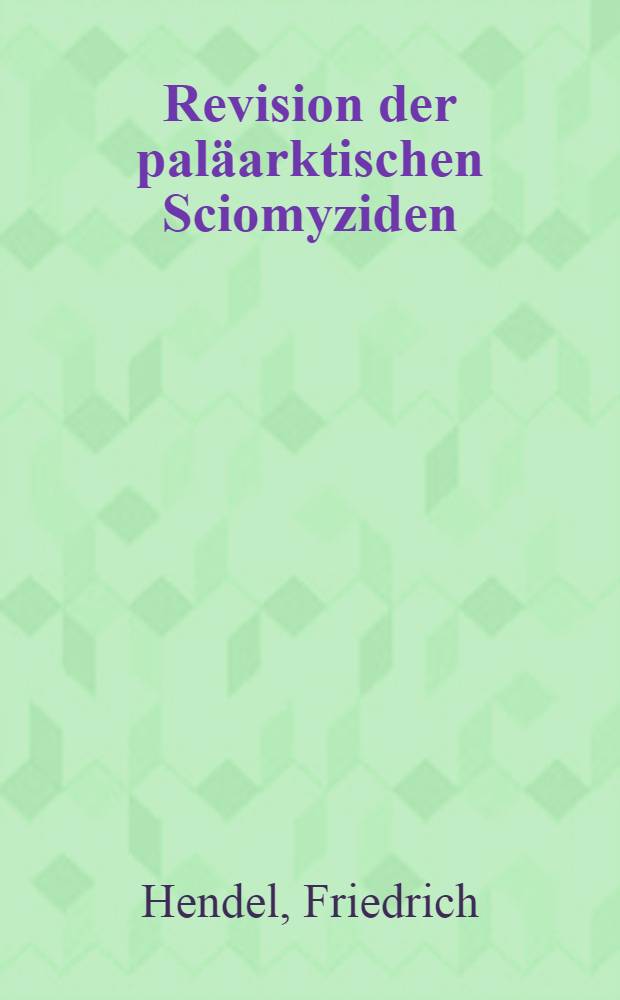 Revision der paläarktischen Sciomyziden (Dipteren-subfamilie)