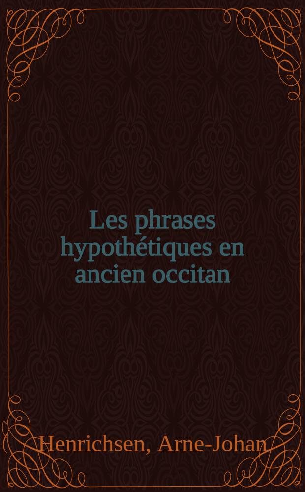 Les phrases hypothétiques en ancien occitan : Étude syntaxique