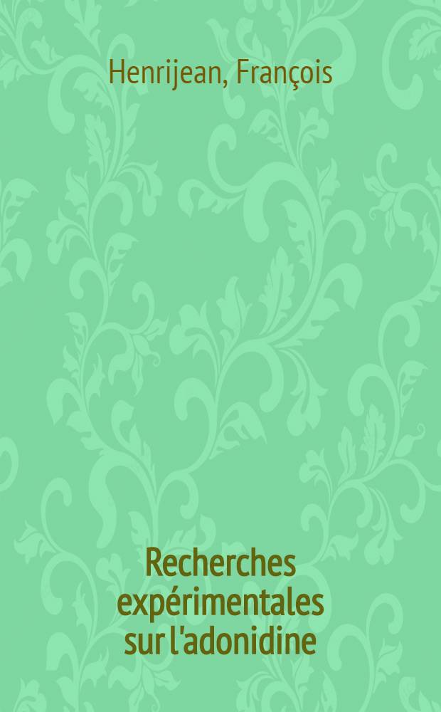 Recherches expérimentales sur l'adonidine