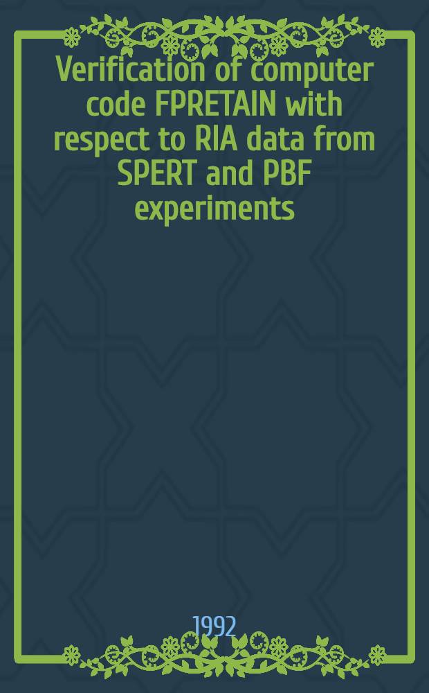 Verification of computer code FPRETAIN with respect to RIA data from SPERT and PBF experiments