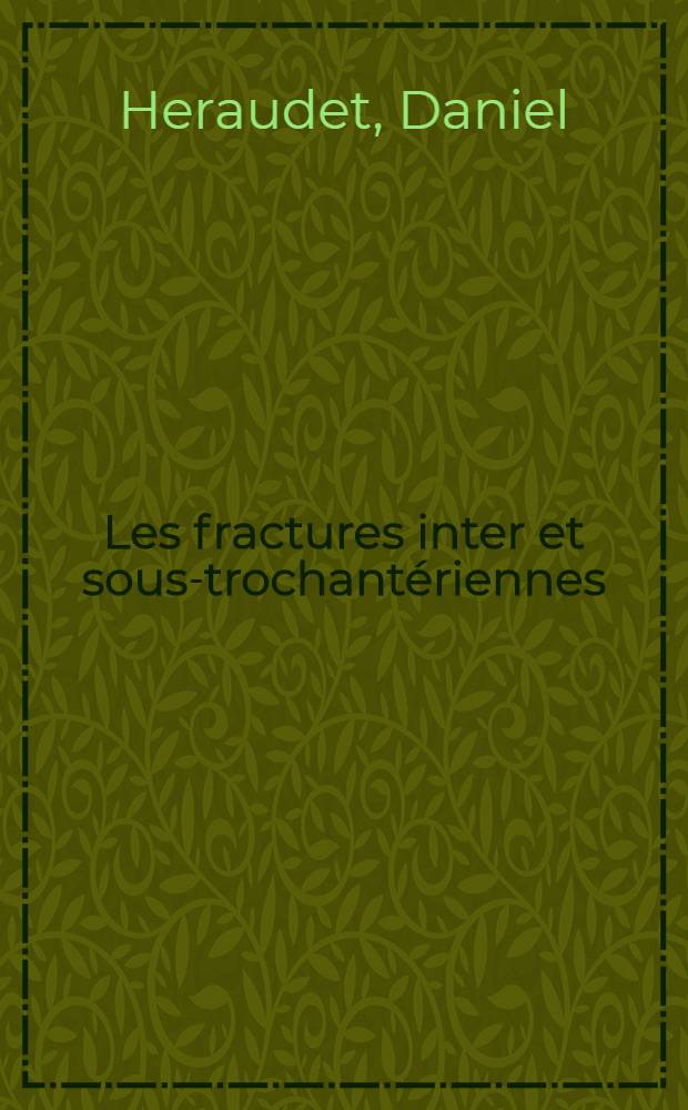 Les fractures inter et sous-trochant&eacute;riennes : Int&eacute;r&ecirc;t de l'utilisation de la "plaque monobloc 95&deg;" : Th&egrave;se ..