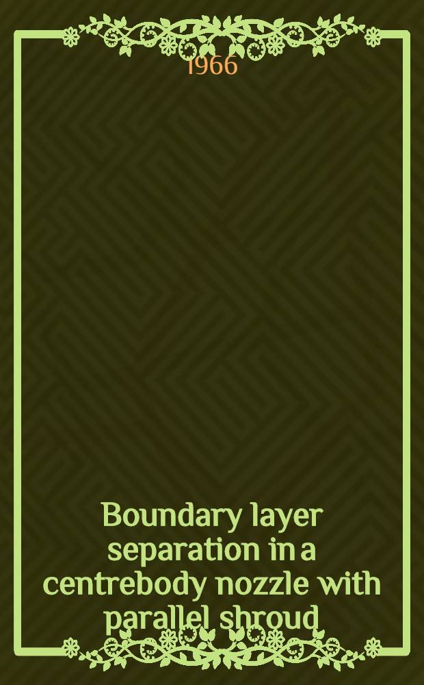 Boundary layer separation in a centrebody nozzle with parallel shroud