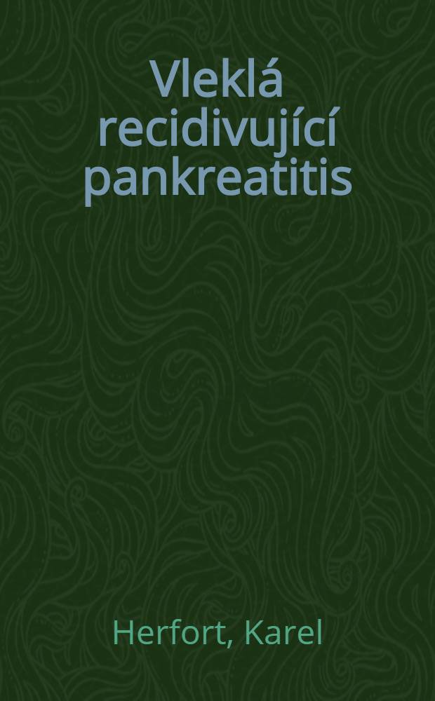 Vleklá recidivující pankreatitis