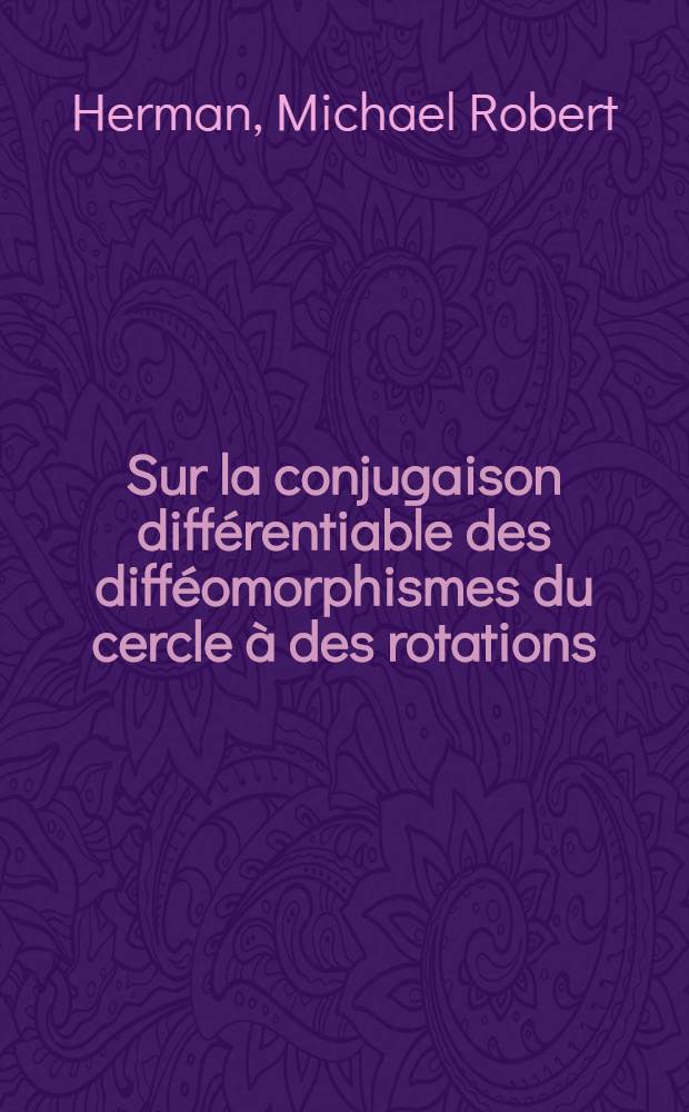 Sur la conjugaison différentiable des difféomorphismes du cercle à des rotations