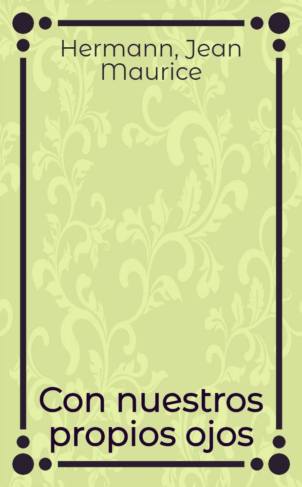 Con nuestros propios ojos