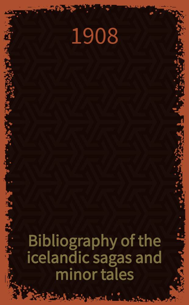 ... Bibliography of the icelandic sagas and minor tales