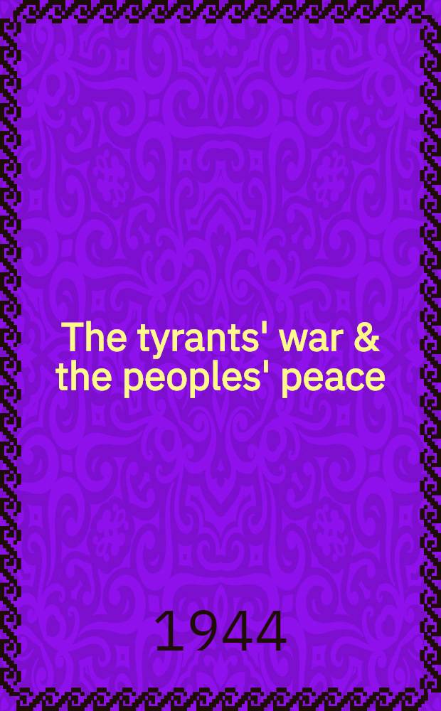 The tyrants' war & the peoples' peace