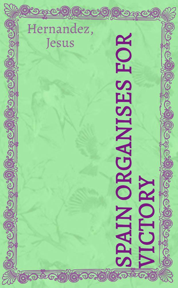 Spain organises for victory : The policy of the communist party of Spain explained