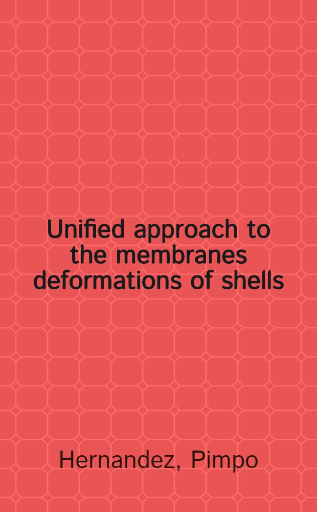 Unified approach to the membranes deformations of shells