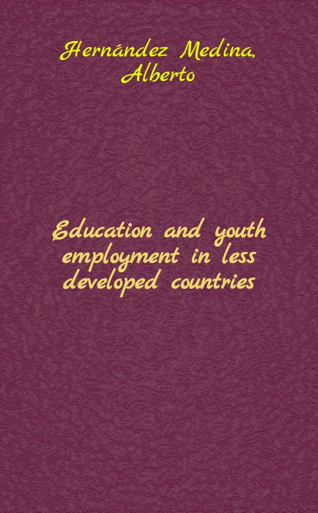 Education and youth employment in less developed countries : Mexico, South Asia