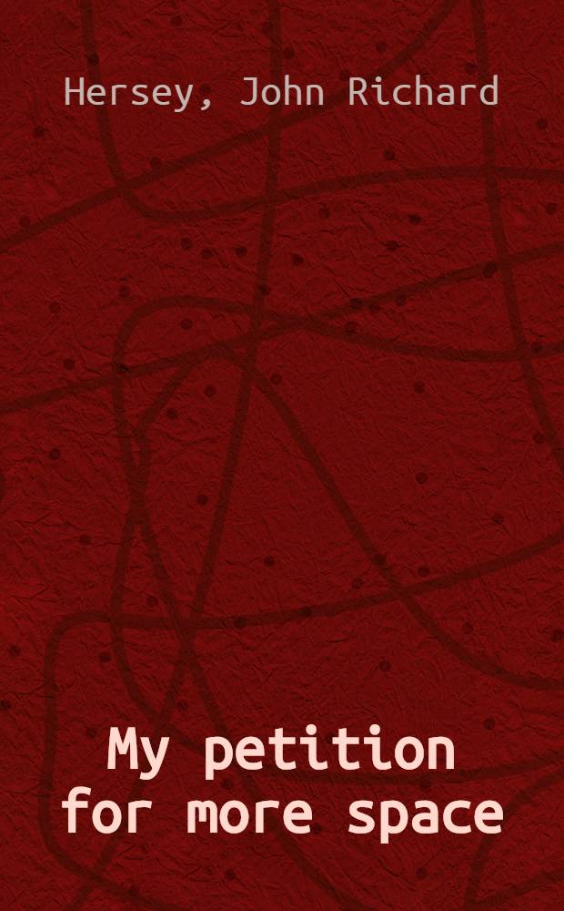 My petition for more space : A novel