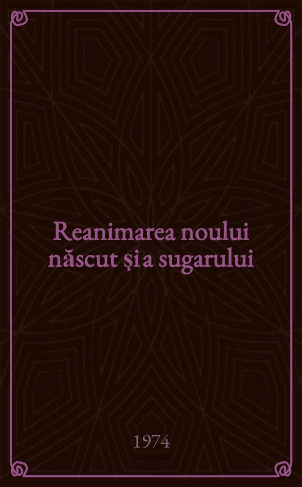 Reanimarea noului născut şi a sugarului