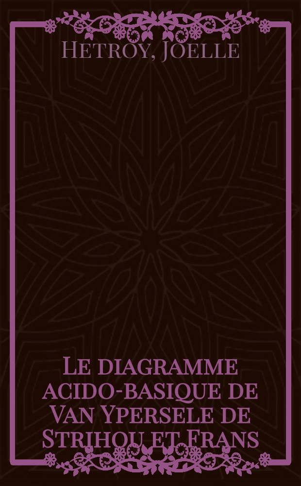 Le diagramme acido-basique de Van Ypersele de Strihou et Frans : Th&egrave;se