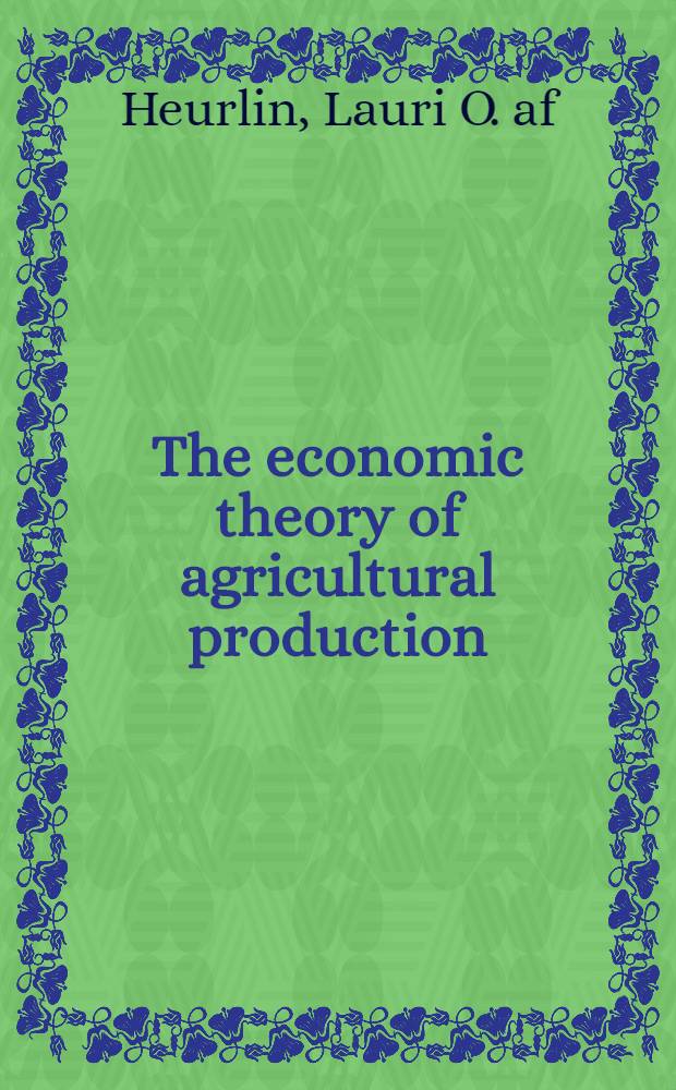 The economic theory of agricultural production