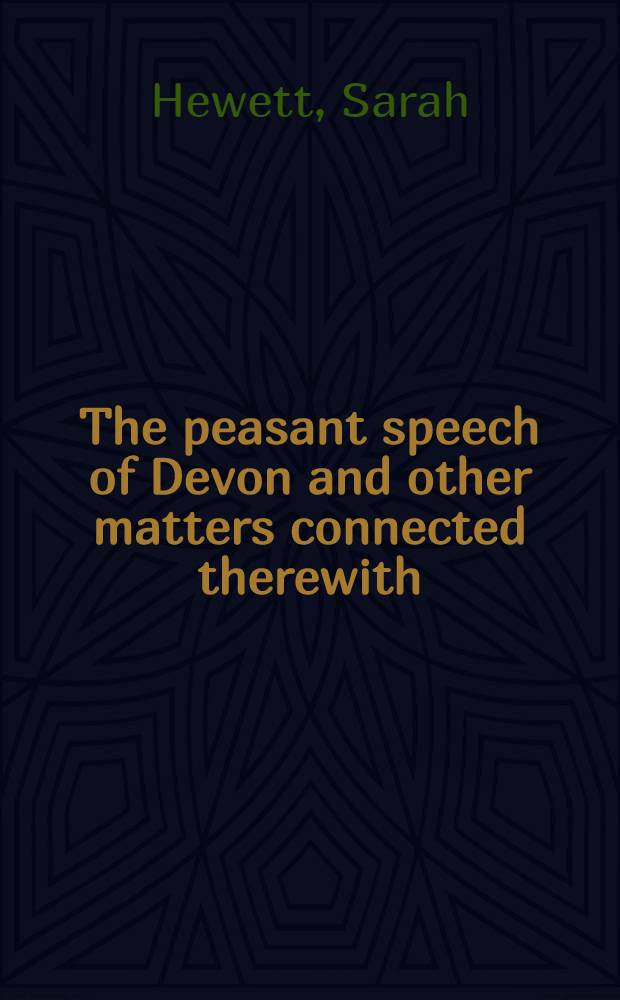 The peasant speech of Devon and other matters connected therewith