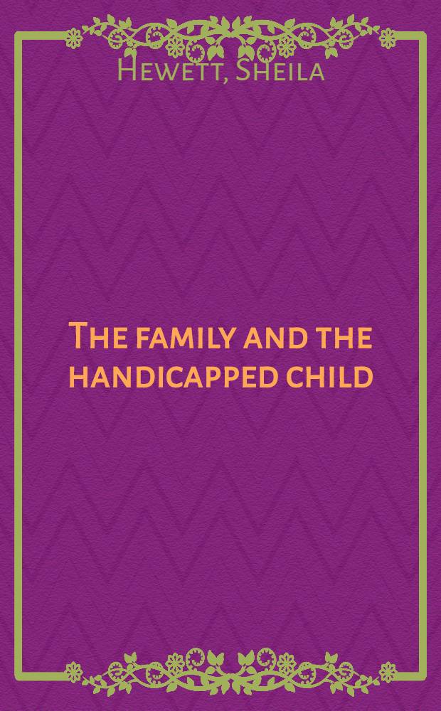 The family and the handicapped child : A study of cerebral palsied children in their homes
