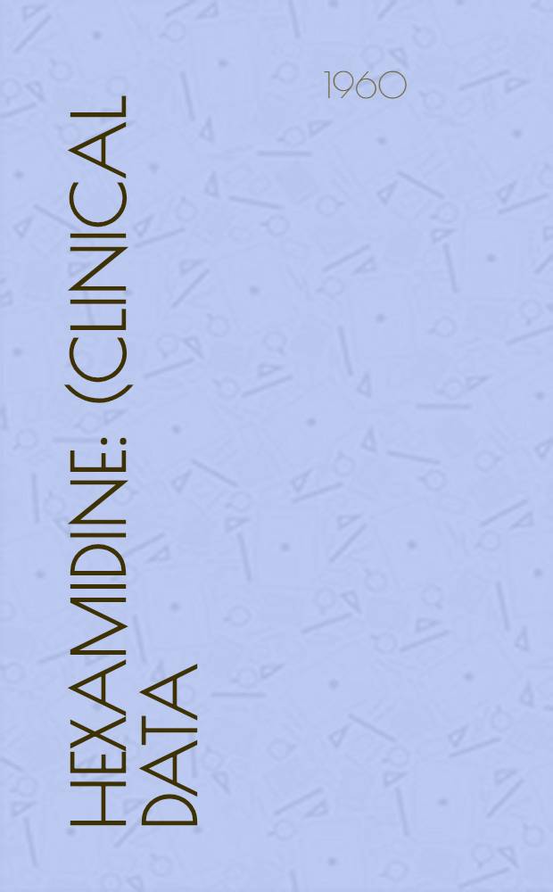 Hexamidine : (Clinical data)