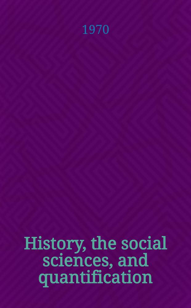 History, the social sciences, and quantification