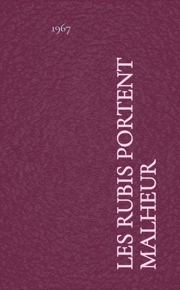 Les Rubis portent malheur : Au crepuscule d'une cour