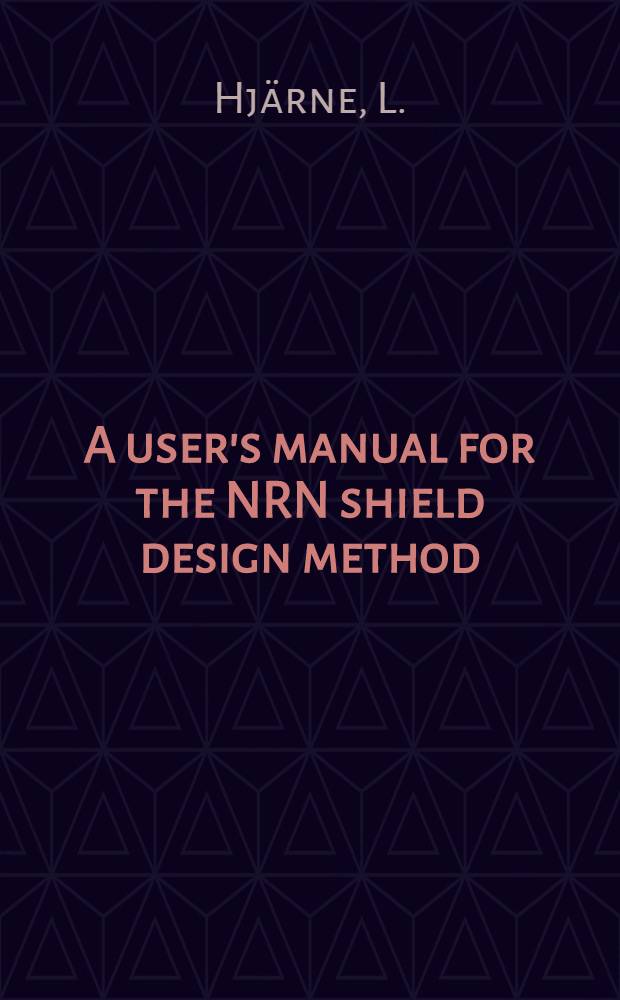 A user's manual for the NRN shield design method