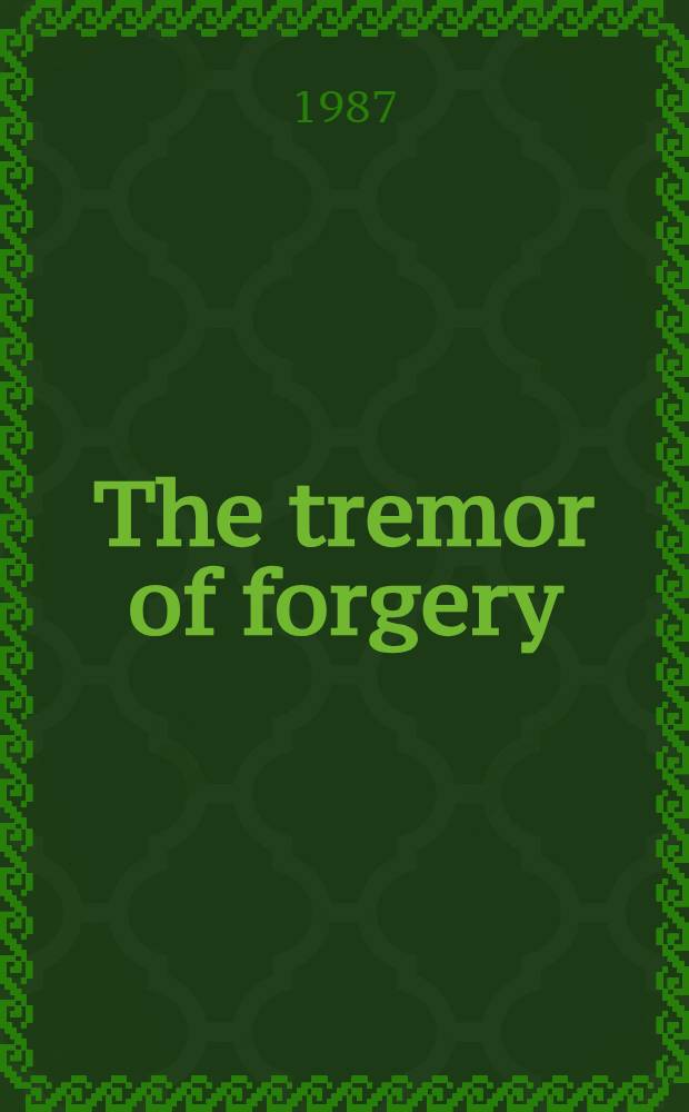 The tremor of forgery : A novel