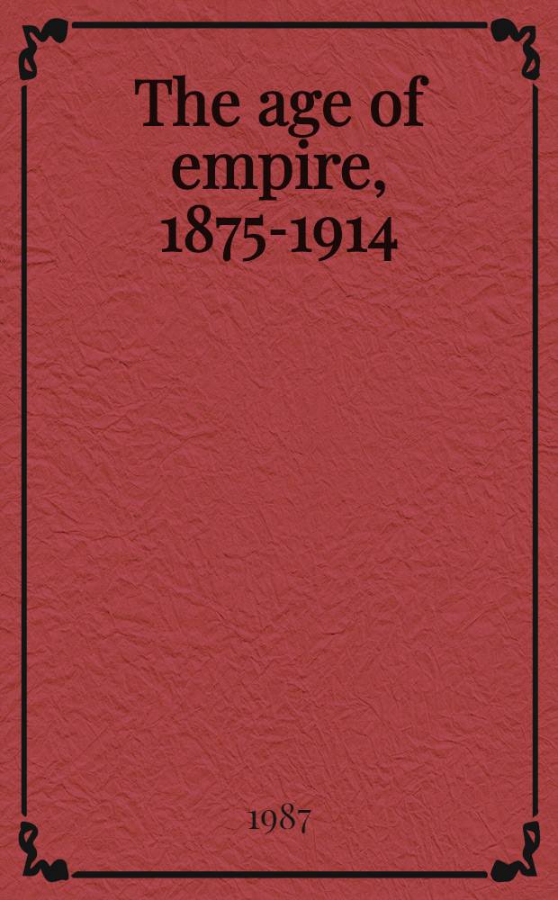 The age of empire, 1875-1914