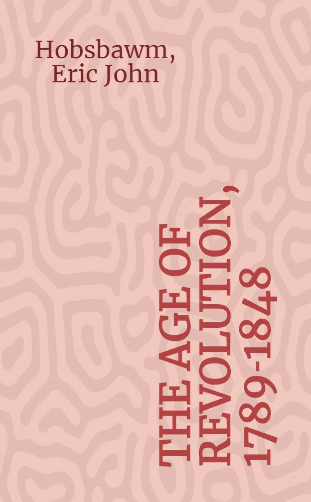 The age of revolution, 1789-1848