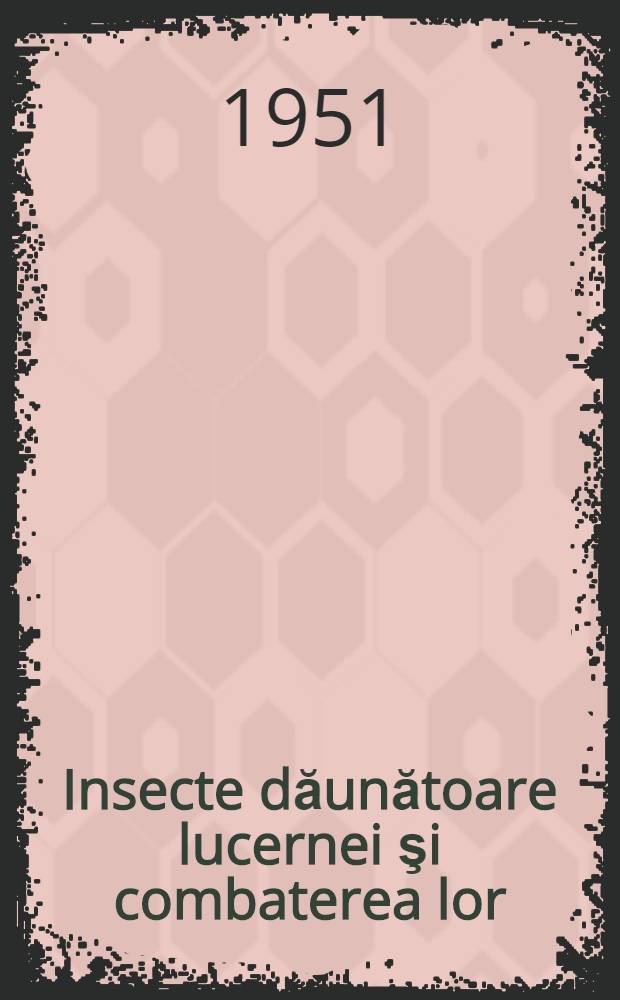 Insecte dăunătoare lucernei şi combaterea lor