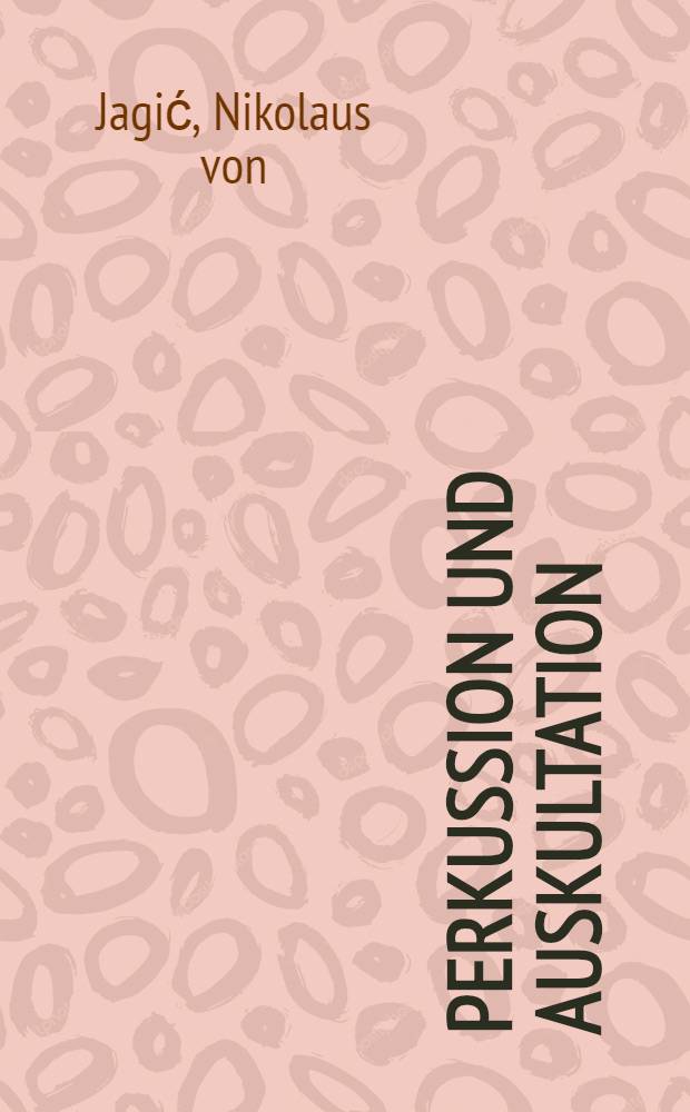 Perkussion und Auskultation : Ein Leitfaden für Studierende und Ärzte
