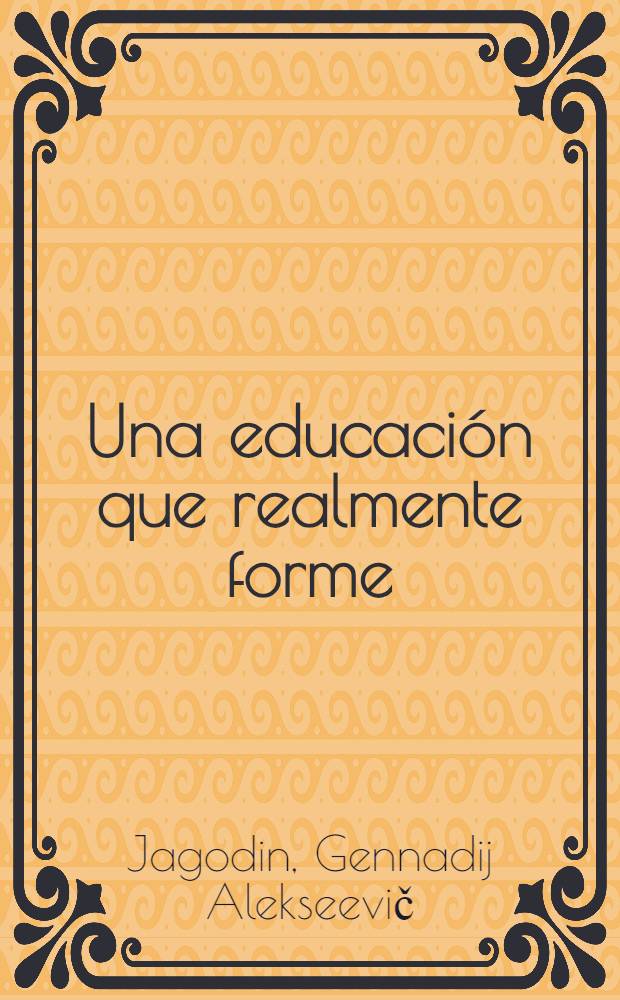 Una educación que realmente forme