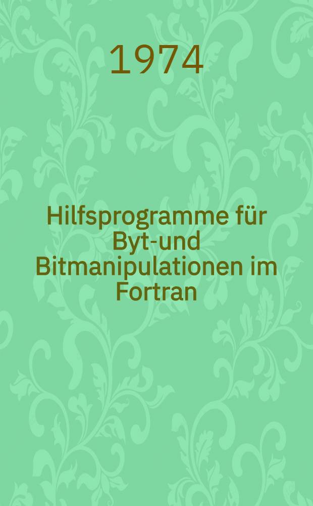 Hilfsprogramme für Byte- und Bitmanipulationen im Fortran
