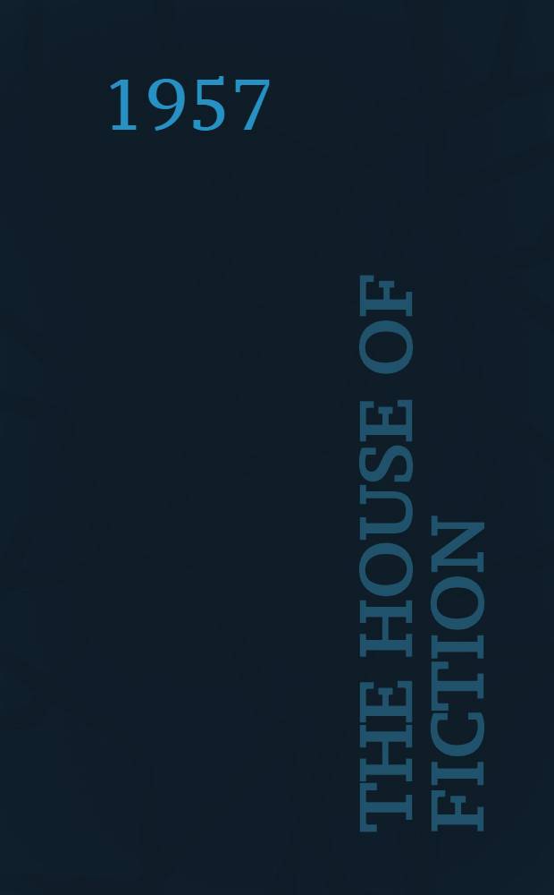 The house of fiction