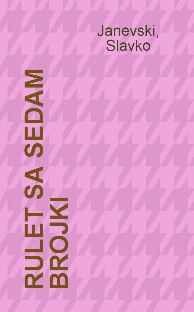 Rulet sa sedam brojki : Roman