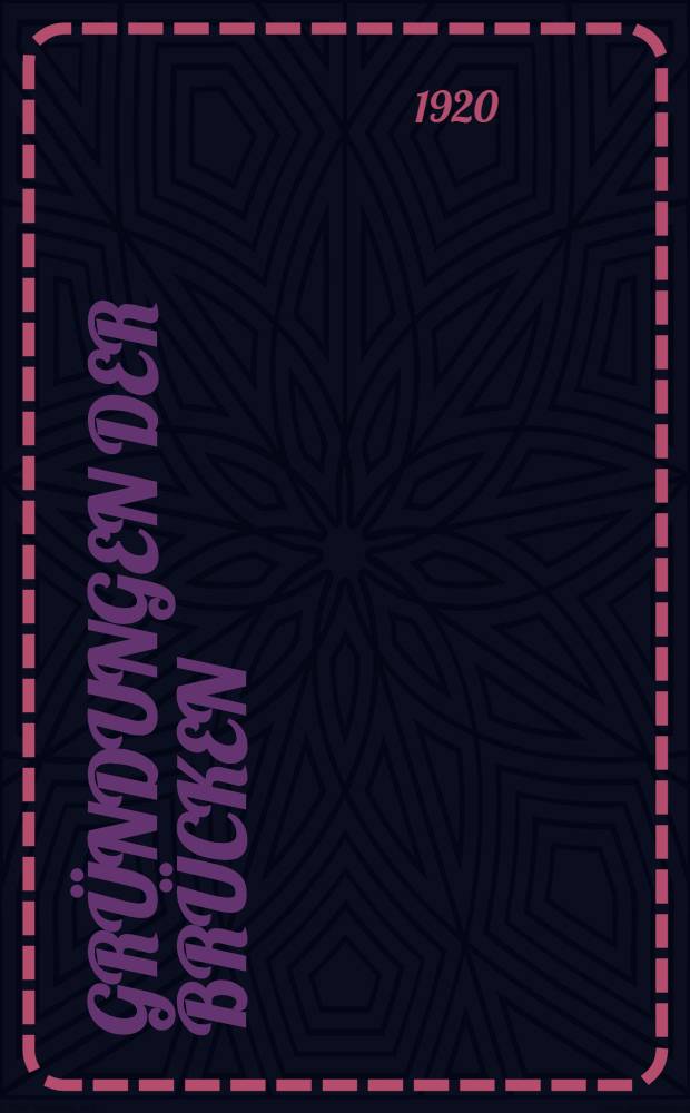 ... Gr&uuml;ndungen der Br&uuml;cken