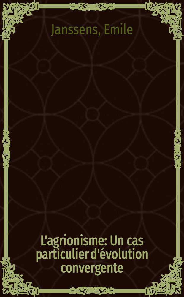 L'agrionisme : Un cas particulier d'évolution convergente