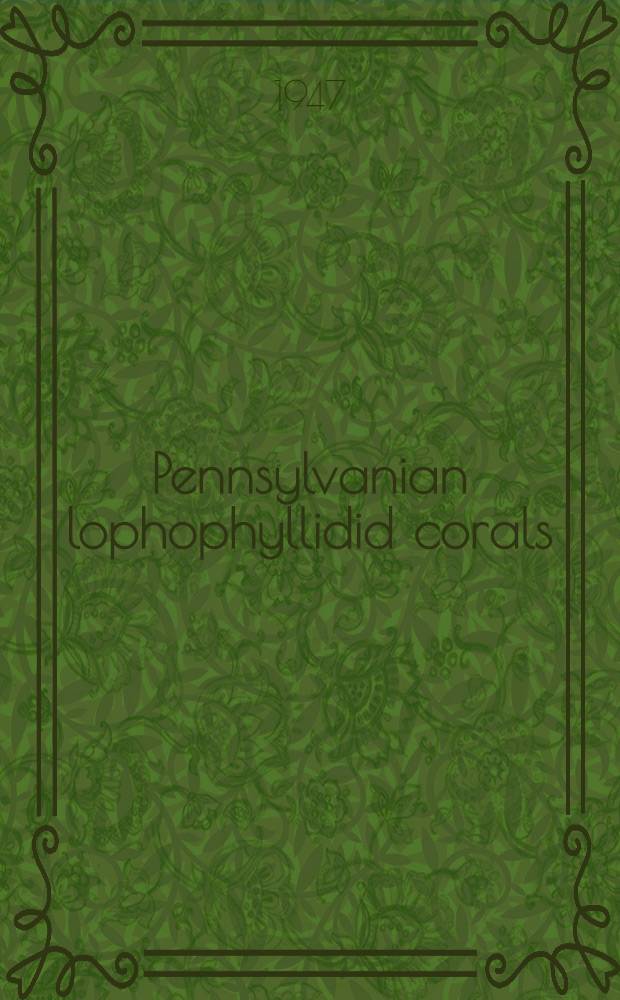 Pennsylvanian lophophyllidid corals