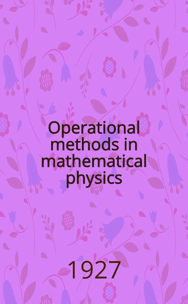 Operational methods in mathematical physics