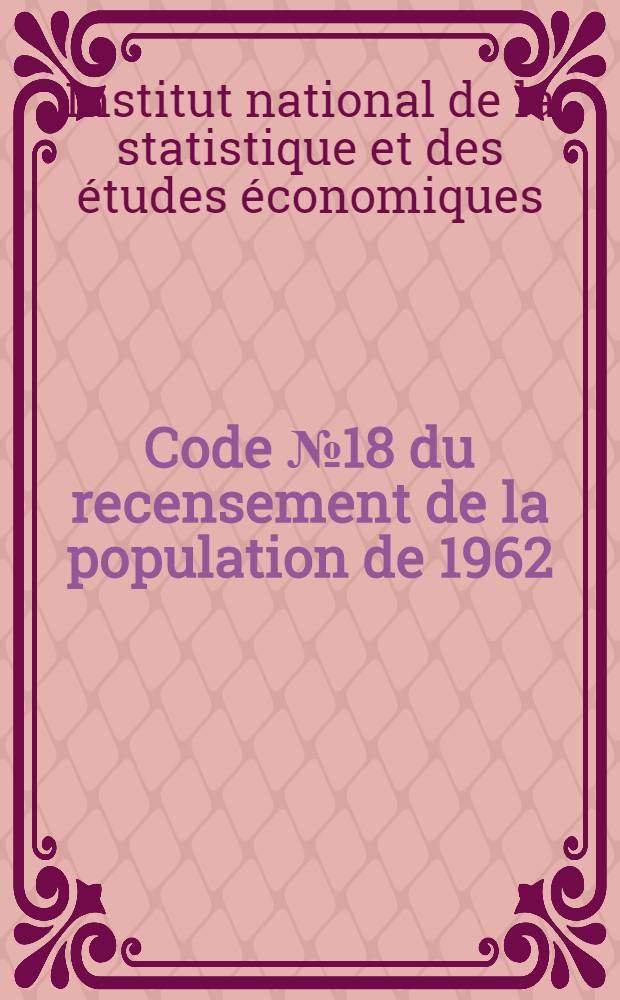 Code № 18 du recensement de la population de 1962 : Nationalités