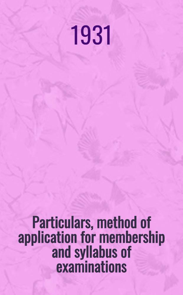 ... Particulars, method of application for membership and syllabus of examinations