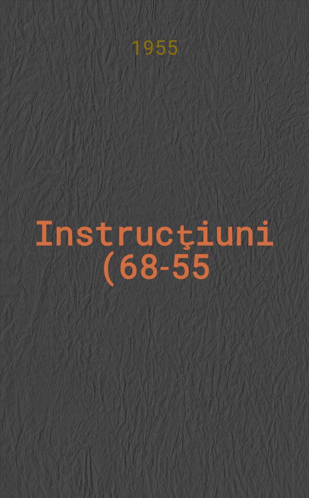 Instrucţiuni (68-55) pentru verificarea paratelor de încercarea durităţii după metoda Brinell