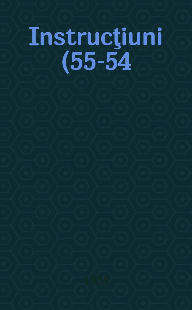 Instrucţiuni (55-54) pentru verificarea micrometrelor de interior