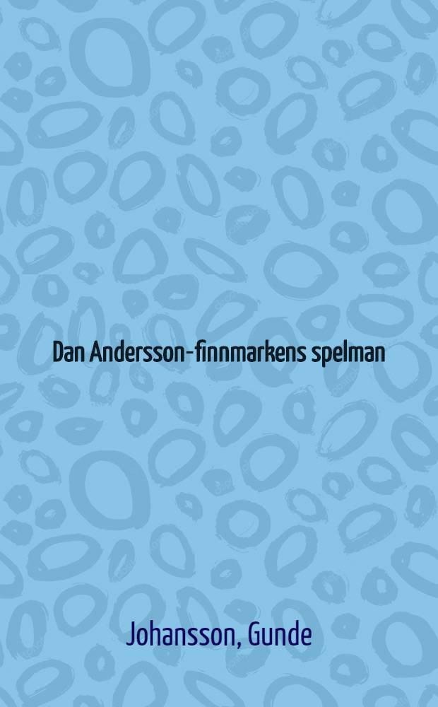 Dan Andersson-finnmarkens spelman