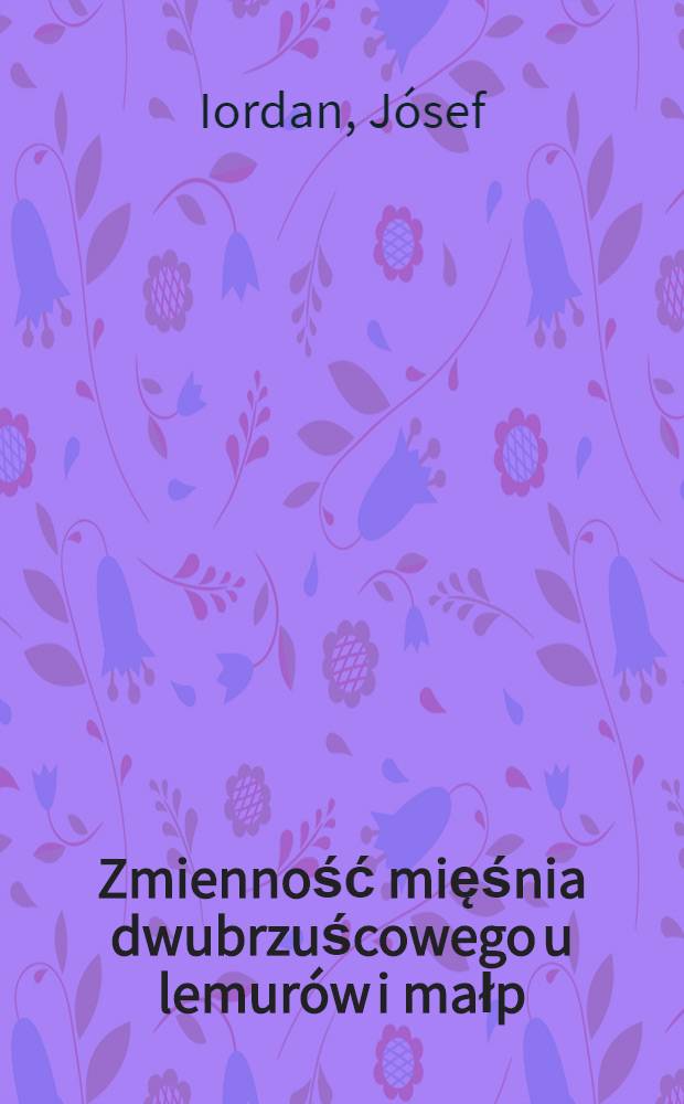 Zmienność mięśnia dwubrzuścowego u lemur&oacute;w i małp