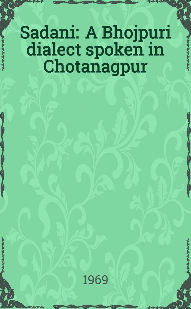 Sadani : A Bhojpuri dialect spoken in Chotanagpur