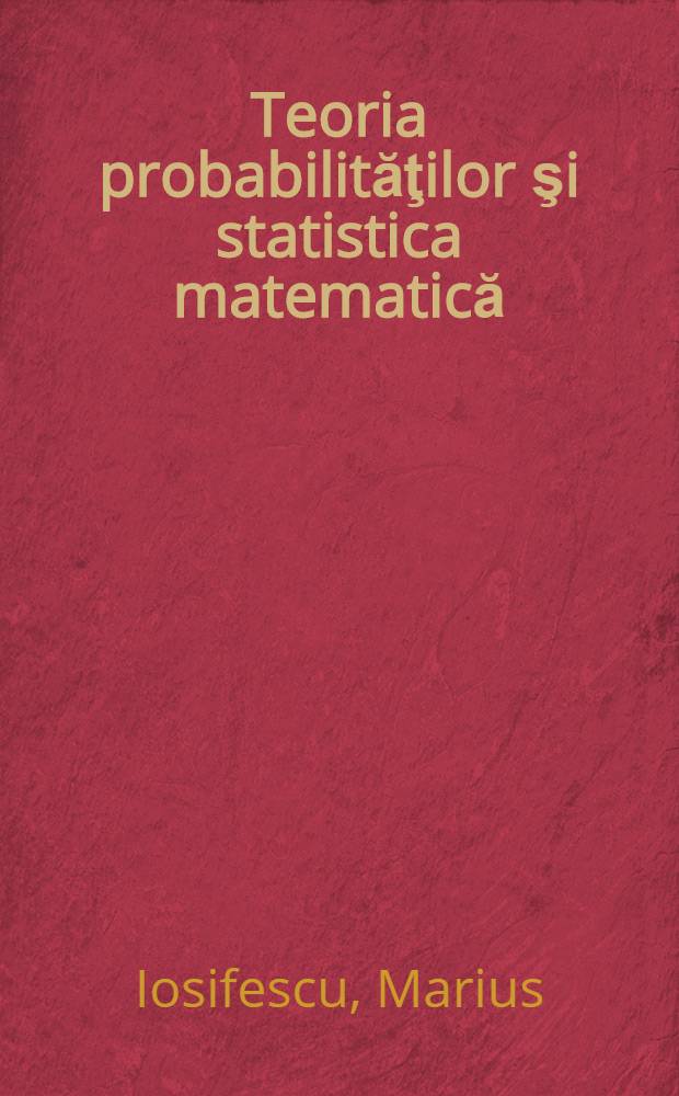 Teoria probabilităţilor şi statistica matematică