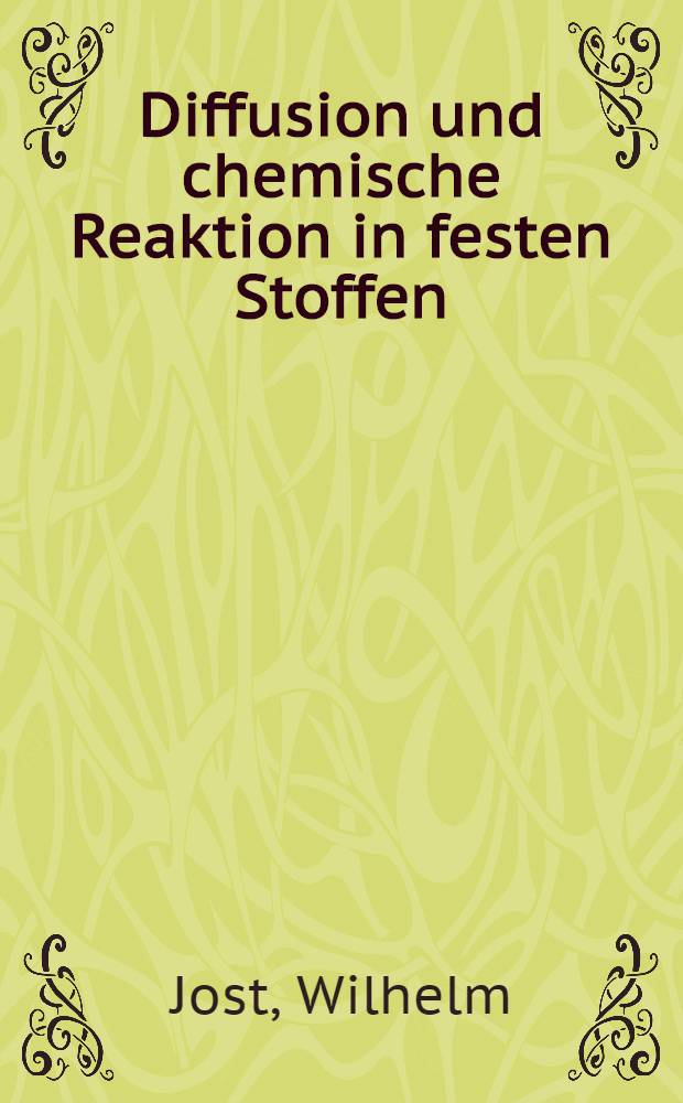 Diffusion und chemische Reaktion in festen Stoffen