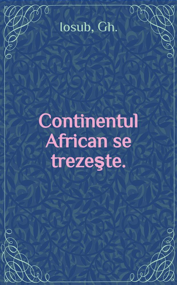 Continentul African se trezeşte.