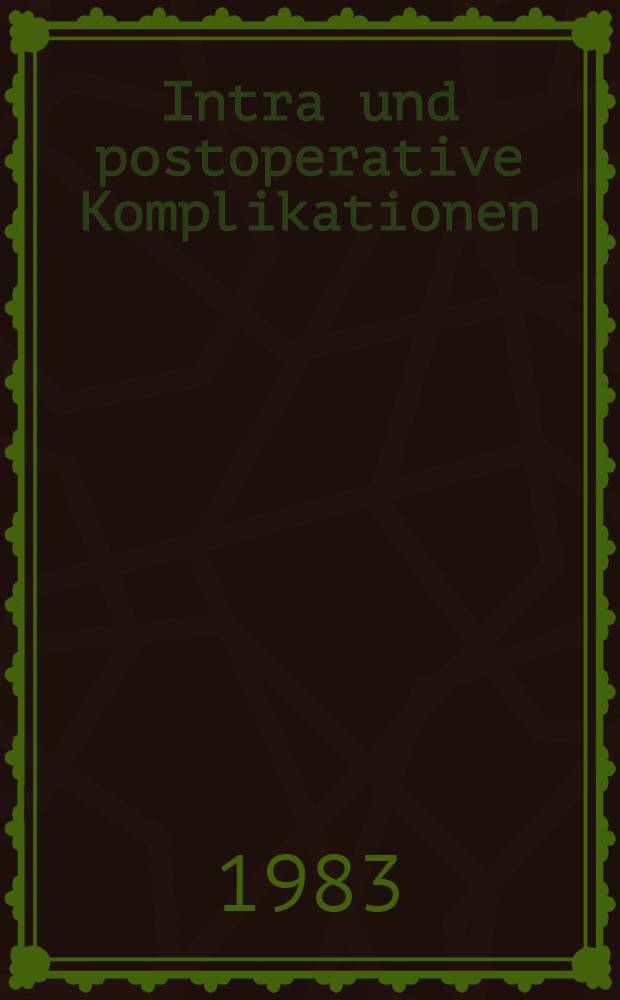 Intra und postoperative Komplikationen