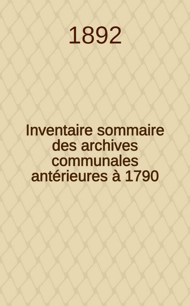Inventaire sommaire des archives communales antérieures à 1790 : Ville de Riom